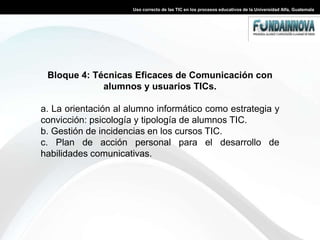 Lograr que el 60% de profesores tengan computador y acceso a internet.- Alcanzar que todos los núcleos tengan conexión a internet con banda ancha.