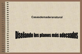 Casasdemaderanatural
 
