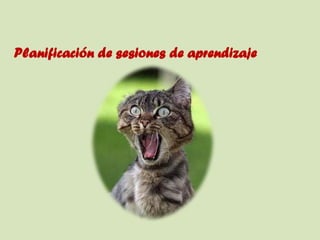 Planificación de sesiones de aprendizaje
 