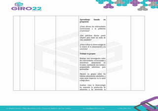 Aprendizaje basado en
preguntas:
¿Cómo afectan las enfermedades
nutricionales a la población
ecuatoriana?
¿Qué prácticas diarias puedo
adoptar para tener un estilo de
vida saludable?
¿Cómo influye la biotecnología en
la mejora de la alimentación y la
nutrición?
Trabajo en grupos:
Realizar una investigación sobre
las enfermedades nutricionales y
desórdenes alimenticios en
Ecuador, analizando sus causas y
proponiendo soluciones para
prevenirlas.
Discutir en grupos sobre los
hábitos alimenticios saludables y
cómo estos impactan en la salud
a largo plazo.
Analizar cómo la biotecnología
ha mejorado la producción de
alimentos y ha favorecido la
 