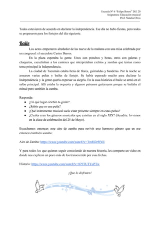 Escuela Nº 6 “Felipe Boero” D.E 20
Asignatura: Educación musical
Prof. Natalia Oliva
Todos estuvieron de acuerdo en declar...