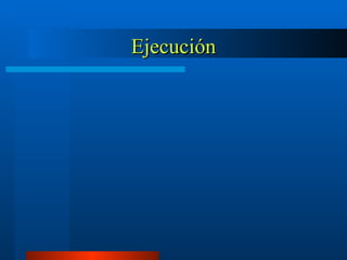 Ejecución 
