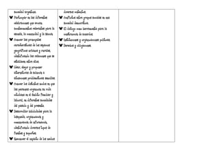 sociedad argentina.
Participar en las diferentes
celebraciones que evocan
acontecimientos relevantes para la
escuela, la comunidad y la Nación
Conocer las principales
características de los espacios
geográficos urbanos y rurales,
identificando las relaciones que se
establecen entre ellos.
Idear, elegir y proponer
alternativas de solución a
situaciones problemáticas sencillas.
Conocer los distintos modos en que
las personas organizan su vida
cotidiana en el ámbito familiar y
laboral, en diferentes sociedades
del pasado y del presente.
Desarrollar habilidades para la
búsqueda, organización y
comunicación de información,
identificando diversos tipos de
fuentes y soportes.
Reconocer el impacto de los medios
diversos contextos.
Conflictos entre grupos sociales en una
sociedad democrática.
El diálogo como herramienta para la
construcción de acuerdos.
Instituciones y organizaciones políticas.
Derechos y obligaciones.
 