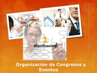Organización de Congresos y
         Eventos
 
