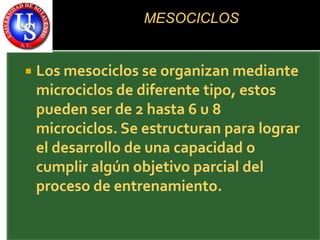MICROCICLOS<br />El microciclo esta estructurado por una serie de sesiones de entrenamiento organizadas de manera racional...