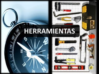 HERRAMIENTAS
 