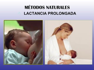 LACTANCIA PROLONGADA MÉTODOS NATURALES 