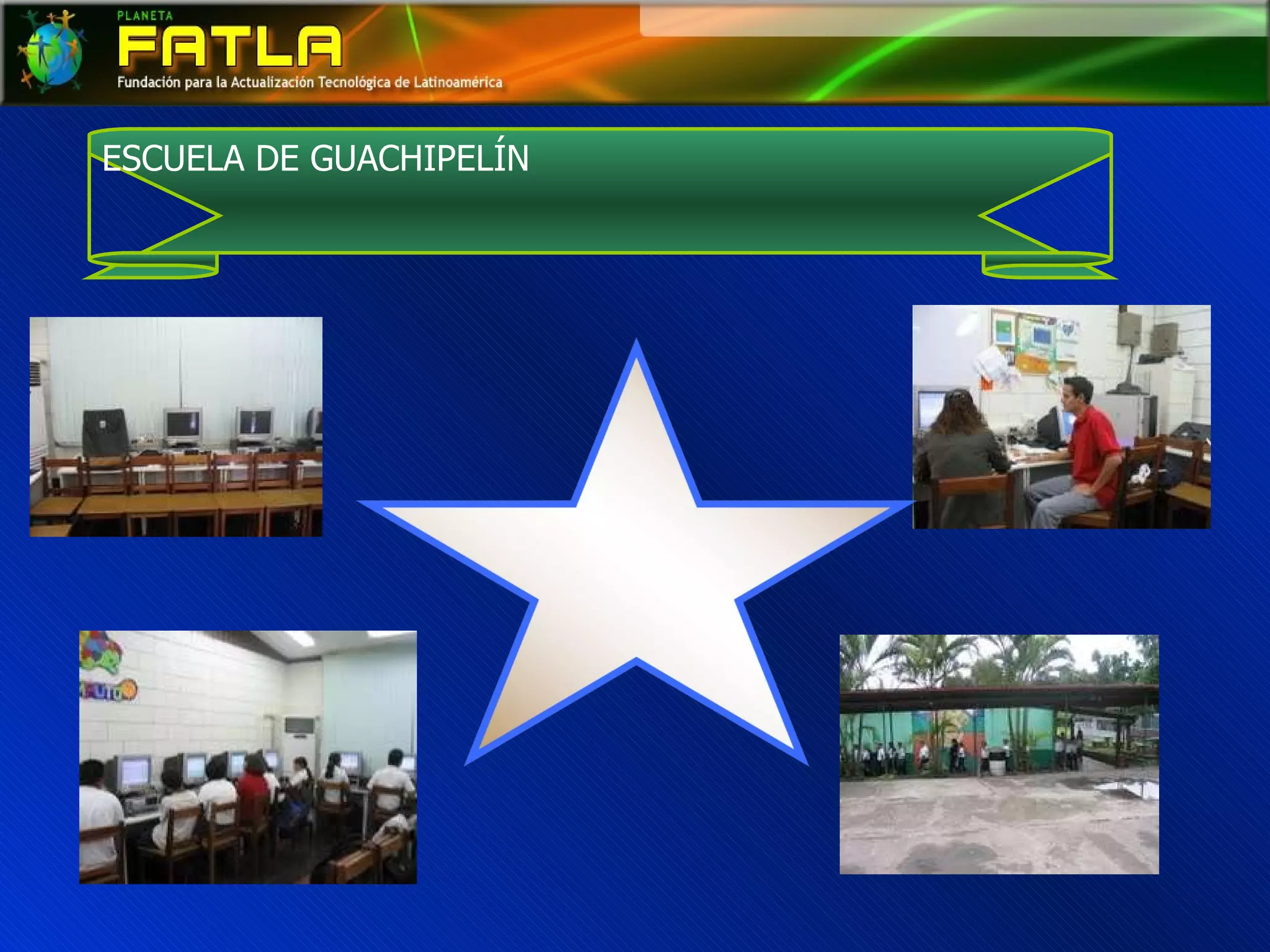 ESCUELA DE GUACHIPELÍN 