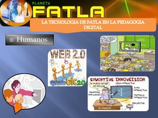    Humanos
 
