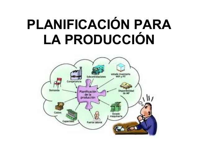 Planificacion para la produccion
