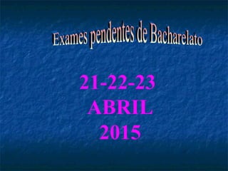 21-22-23
ABRIL
2015
 