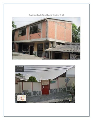 Sede Anexa: Escuela Normal Superior Farallones de Cali
 
