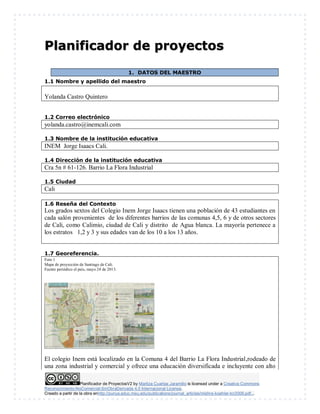 Planificador de ProyectosV2 by Maritza Cuartas Jaramillo is licensed under a Creative Commons
Reconocimiento-NoComercial-S...
