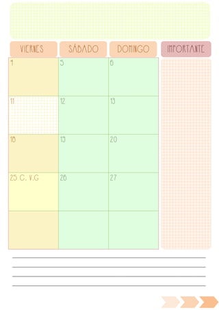 4 5 6
11 12 13
18 19 20
25 C. V.G 26 27
VIERNES SÁBADO DOMINGO IMPORTANTE
________________________________________________________________________________________________
________________________________________________________________________________________________
________________________________________________________________________________________________
________________________________________________________________________________________________
 