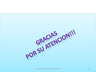 Exp. Lic. Leonardo A. Delgado A. 23
 