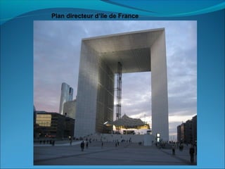 Plan directeur d’île de France
 