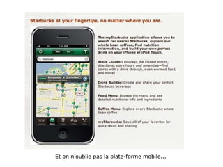 Et on n’oublie pas la plate-forme mobile... 