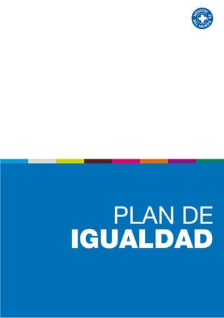 PLAN DE
IGUALDAD

        1
 