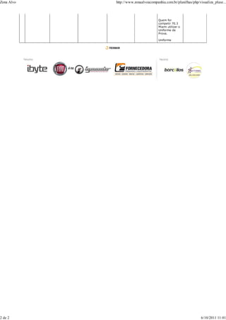 Zona Alvo   http://www.zonaalvoacompanhia.com.br/planilhas/php/visualiza_plase...



                                      Quem for
                                      competir 70.3
                                      Miami utilizar o
                                      Uniforme da
                                      Prova.

                                      Uniforme




2 de 2                                                           6/10/2011 11:01
 