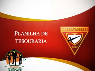 PLANILHA DE
TESOURARIA
 