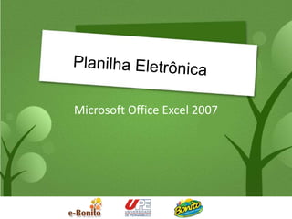 Microsoft Office Excel 2007
 