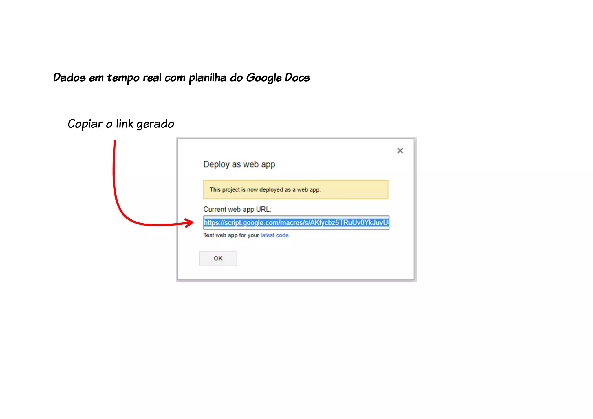 Copiar o link gerado
Dados em tempo real com planilha do Google Docs
 