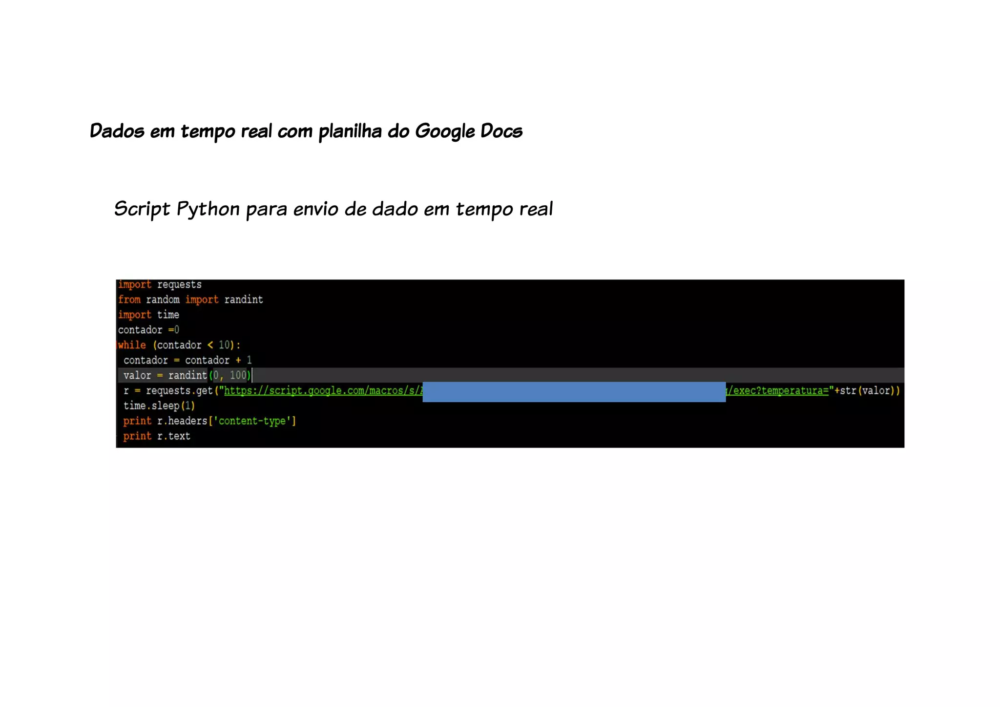 Script Python para envio de dado em tempo real
Dados em tempo real com planilha do Google Docs
 
