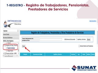 T-REGISTRO - Registro de Trabajadores, Pensionistas,
Prestadores de Servicios
 