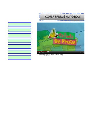 COMER FRUTA É MUITO BOM!


VIEIRA.
SILVA.




          fonte:http://youtu.be/7KFHoX872eg
 