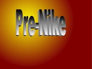 Pre-Nike 