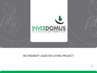 RETIREMENT-ASSISTED LIVING PROJECT 
