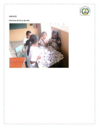 ANEXOS

Alumnos de 3ro y 4to año
 