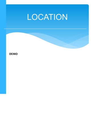LOCATION
DEMO
 