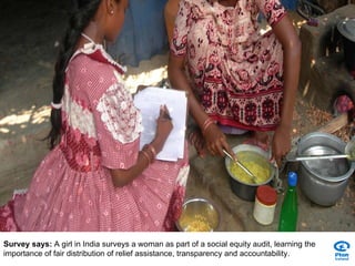 Survey says:  A girl in India surveys a woman as part of a social equity audit, learning the importance of fair distribution of relief assistance, transparency and accountability. 