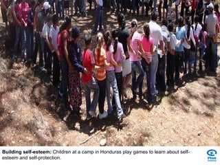 Building self-esteem:  Children at a camp in Honduras play games to learn about self-esteem and self-protection. 