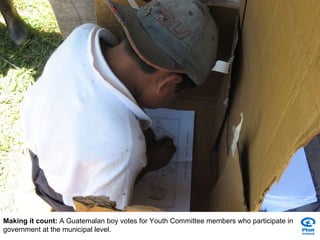 Making it count:  A Guatemalan boy votes for Youth Committee members who participate in government at the municipal level. 