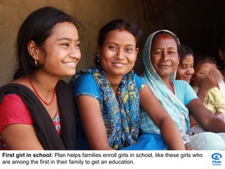 First girl in school:  Plan helps families enroll girls in school, like these girls who are among the first in their family to get an education. temporary 