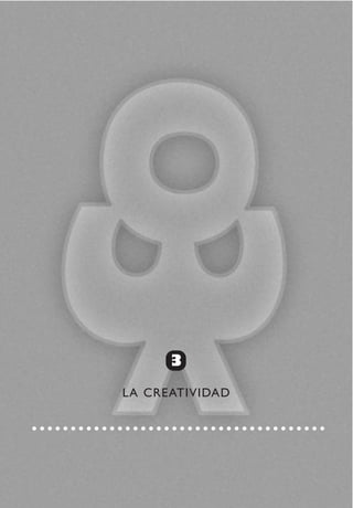 3
LA CREATIVIDAD
 