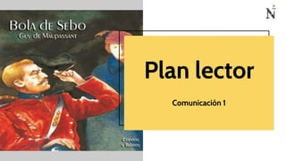 Plan lector
Comunicación 1
 