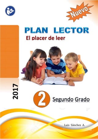 Plan Lector – 2017 Segundo Grado
Luis Sánchez A. / Cel. 942914534
1
 