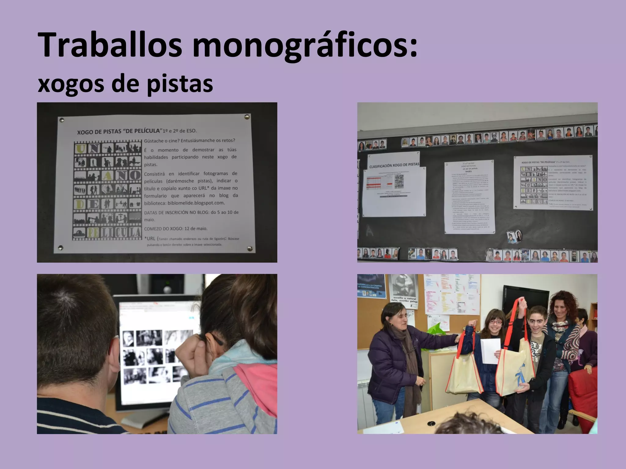 Traballos monográficos:
xogos de pistas
 
