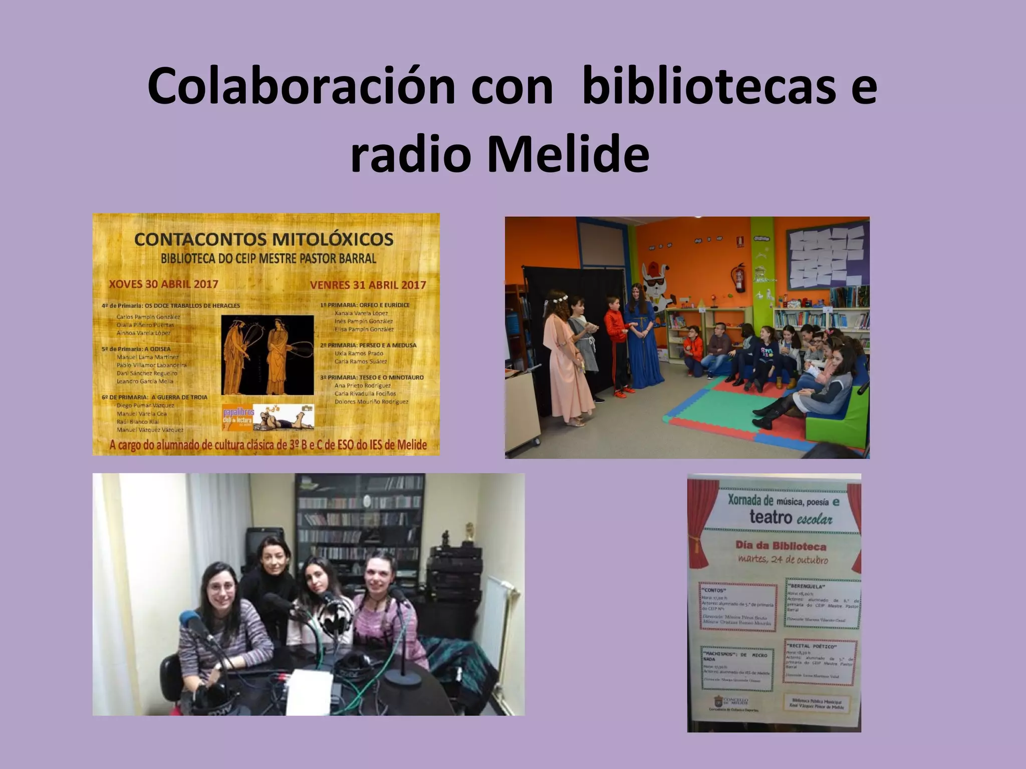 Colaboración con bibliotecas e
radio Melide
 