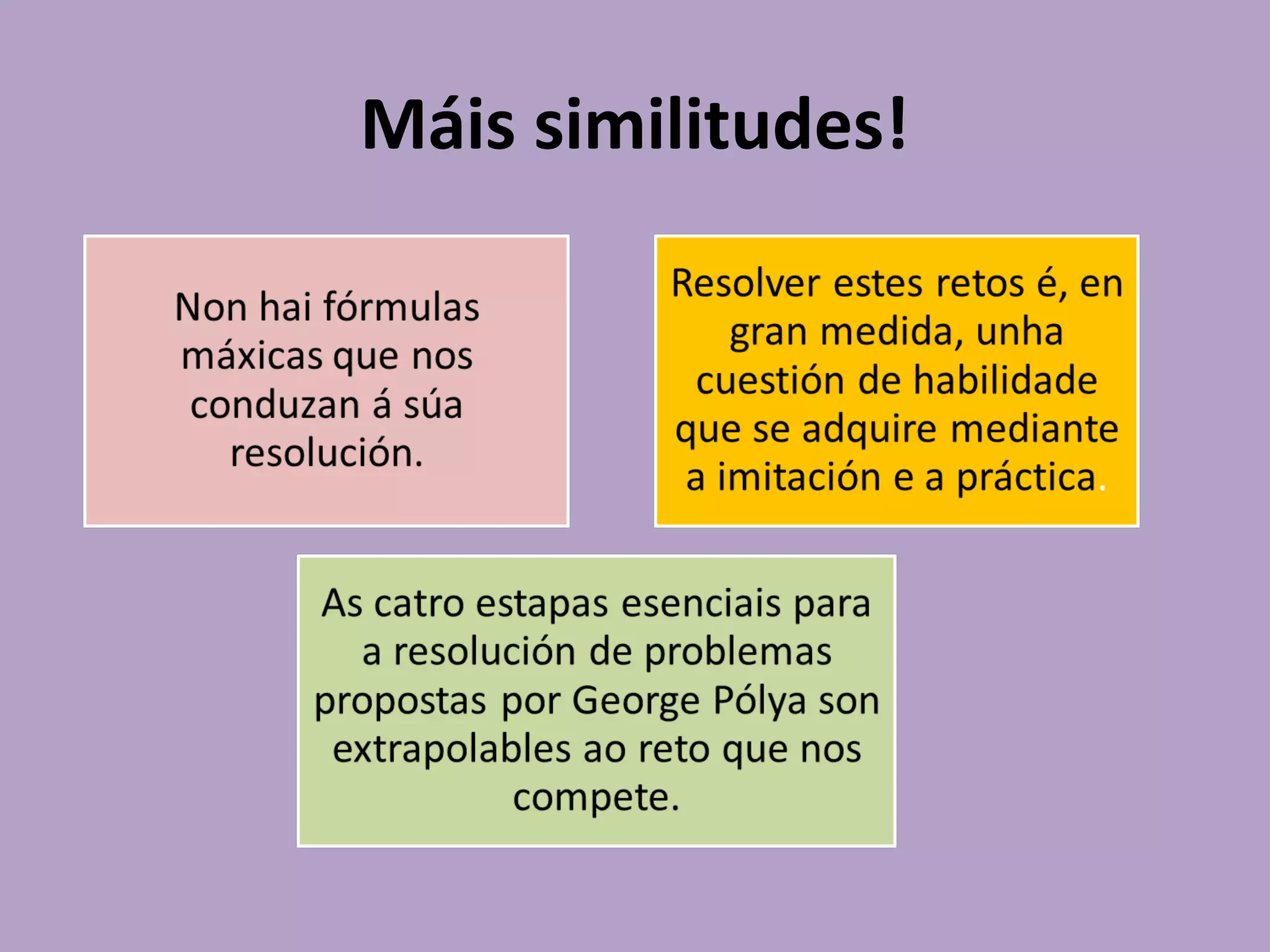 Máis similitudes!
 