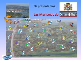 Las Marismas de Os presentamos … Tercer curso de Educación Infantil. Colegio Sagrado Corazón de Santoña (Cantabria)