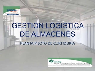 Plan Logistico Planta Piloto De Curtiduria