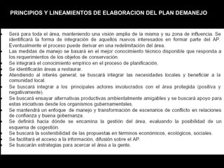 PRINCIPIOS Y LINEAMIENTOS DE ELABORACION DEL PLAN DEMANEJO
 