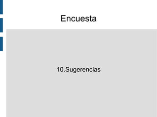 Encuesta 5.Le gusta practicar deporte? A/Mucho B/Algo C/Poco D/Nada 