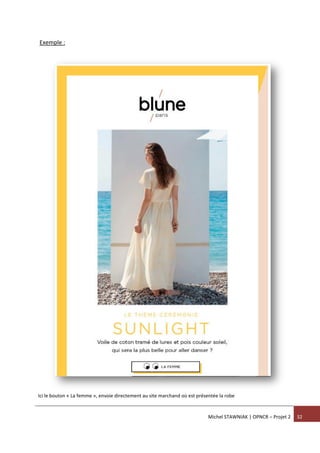 Michel STAWNIAK | OPNCR – Projet 2 32
Exemple :
Ici le bouton « La femme », envoie directement au site marchand où est présentée la robe
 