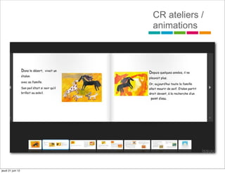 CR ateliers /
                   animations




jeudi 21 juin 12
 