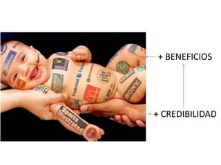+ BENEFICIOS




+ CREDIBILIDAD
 